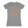 Slogan T-Shirt Ethics Do Matter Grey